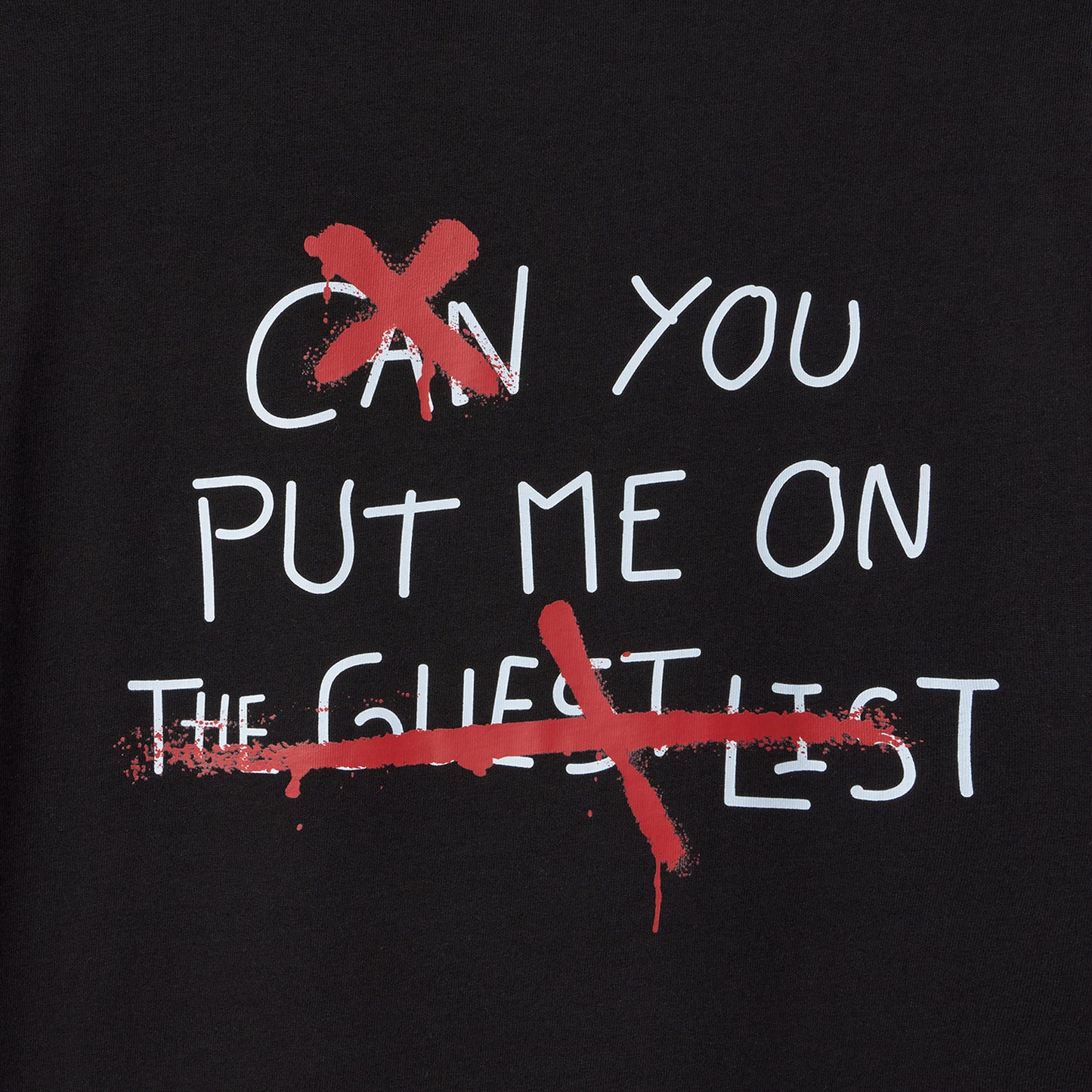 T-SHIRT PUT ME ON THE GUEST LIST